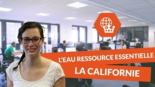 Leau ressource essentielle  étude de cas  la Californie  Histoire géographie  digiSchool [upl. by Ameg]