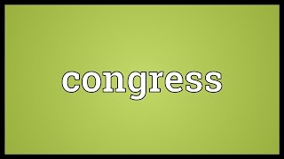 Congress Meaning [upl. by Haman]