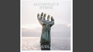 Alcoholics Hymns [upl. by Adnov903]