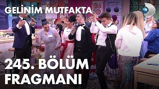 Gelinim Mutfakta 245 Bölüm Fragmanı [upl. by Naginarb]