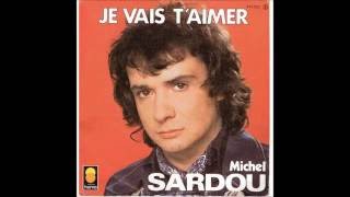 Michel Sardou  Je vais taimer ParolesLyrics [upl. by Rihaz631]