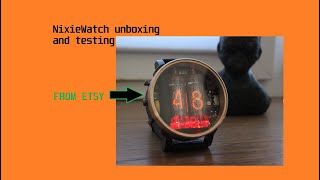 Nixietube watch from Etsy unboxing and test SPARKTUBECOM [upl. by Odie]