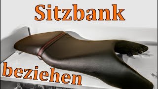 SITZBANK FÜR 10 € NEU BEZIEHEN  Do it yourself  Motorradsitzbank Sattel [upl. by Ernest897]