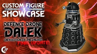 Custom Figure Showcase  Defence Drone Dalek Revolution Of The Daleks  FINAL UPDATE [upl. by Nodnarbal]