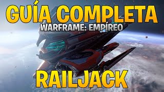 Guia Completa RAILJACK 🚀 TODO lo que DEBES SABER Warframe Empíreo [upl. by Ardel]