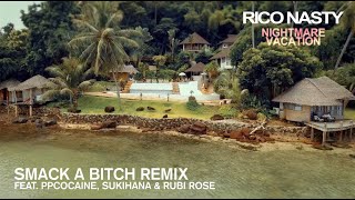 Rico Nasty  Smack A Bitch Remix feat ppcocaine Sukihana amp Rubi Rose Official Audio [upl. by Yleve]