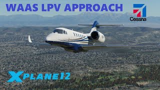 XPlane 12 Cessna Citation X  Part 6  WAAS LPV Approach Tutorial John Wayne SNA [upl. by Airahs]