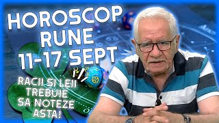 Horoscop rune 1117 septembrie 2023 Mihai Voropchievici face previziunile momentului [upl. by Cyn419]