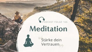 Meditation  Vertrauen ins Leben  Vertrauen in mich  Vertrauen in die Zukunft [upl. by Goar]