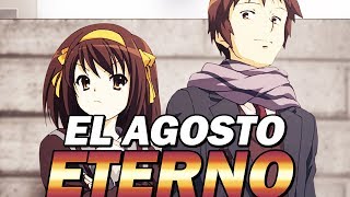 El AGOSTO ETERNO  Suzumiya Haruhi no Yuutsu [upl. by Lyford]