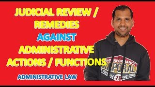 Judicial Control Review Remedies against Administrative Functions  Administrative Law [upl. by Psyche979]