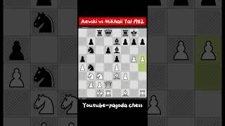 Aevski vs Mikhail Tal 1952Mikhail tal best chess match mikhailtal [upl. by Naihs]