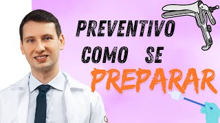 PRENTIVO COMO SE PREPARAR coleta de PAPANICOLAU 5 DICAS [upl. by Wallas]