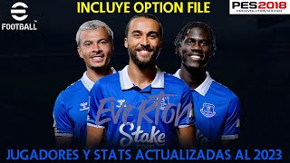 EVERTON ACTUALIZADO A LA TEMPORADA 2324 EN PES 2018  STATS  OPTION FILE GRATUITO [upl. by Chem]