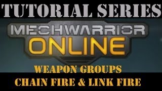 MechWarrior Online Tutorial  How to set up Firing Groups Chain Fire and Link Fire [upl. by Alderson]