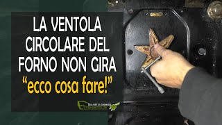 La ventola del forno non funziona non gira [upl. by Aviva]