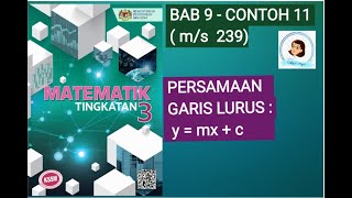 【MAT T3】 T3144 PERSAMAAN GARIS LURUS  y  mx  C  MATEMATIK T3  Bab 9  Contoh 11 ms 239 [upl. by Grim]