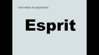 Korrekte Aussprache Esprit [upl. by Jackie]