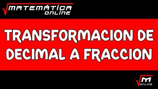 Transformación de Decimal a Fracción  Expresiones Decimales Exactas y Periódicas [upl. by Eri]