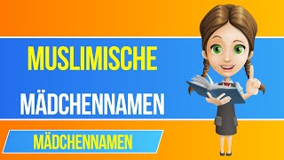 Muslimische Mädchennamen 👧 Die schönsten Vornamen für deine Tochter [upl. by Greene]