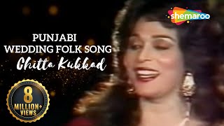 Chitta Kukkad  Musarrat Nazir  Punjabi Wedding Folk Song [upl. by Morven]