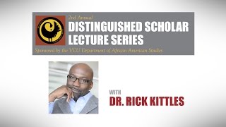 Dr Rick Kittles  VCU Dept of African American Studies Distinguished Lecture Series [upl. by Melany45]