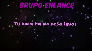 Tu me vas a dejar  Grupo Enlace  Video con LETRA [upl. by Yun691]