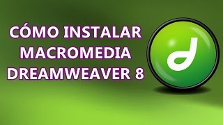 CÓMO INSTALAR MACROMEDIA DREAMWEAVER 8 [upl. by Aala]