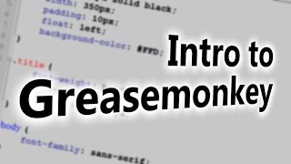 Introduction to Greasemonkey [upl. by Sum]