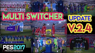 PES 2017 MultiSwitcher Update V24 Season 2023 [upl. by Lewie]