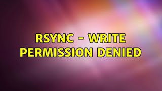 Rsync  write permission denied [upl. by Gustaf]