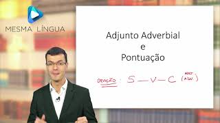 ADJUNTO ADVERBIAL e PONTUAÇÃO [upl. by Nuhsyar]