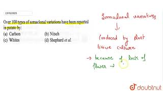 Over 100 type of somaclonal variations have been reported in potato by [upl. by Shiekh]