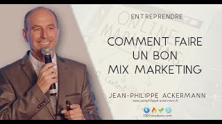 Comment Faire un Bon Mix Marketing  Jean Philippe Ackermann [upl. by Kirstin630]