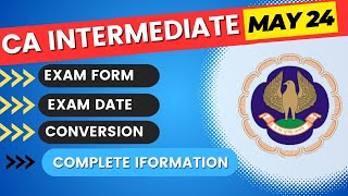 CA Intermediate May 2024 Exam Date  CA Inter May 2024 Exam Form Date  CA inter Conversion [upl. by Mohorva]