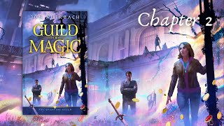 Guild of Magic  An Epic Urban Fantasy Audiobook Chapter 2 read by the author [upl. by Tarrah]