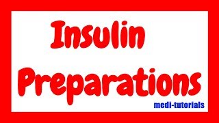 Insulin Preparations  Pharmacology  Medi tutorials [upl. by Clarine]