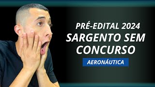 Préedital militar sem concurso Aeronáutica 2024 nível técnico [upl. by Ailemac]