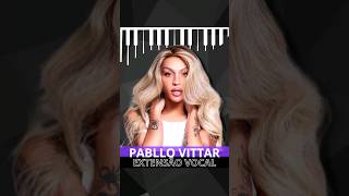 PABLLO VITTAR  EXTENSÃO VOCAL 🎹 [upl. by Werna302]