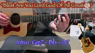 Blest Are You Lord God Of All Creation  guitar chords amp lyrics  cover by PraiseHymnWorship [upl. by Lehcsreh]