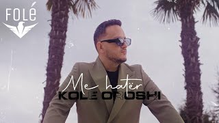 Kole Oroshi  Me hater Official Video [upl. by Lewak]