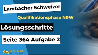 Seite 364 Aufgabe 2 Lambacher Schweizer Qualifikationsphase Lösungen NRW [upl. by Kirstyn513]