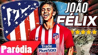 ♫ JOÃO FÉLIX PARÓDIA  ATLÉTICO DE MADRID CHEGOU [upl. by Genevieve557]