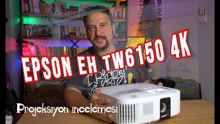 Epson EH TW6150 4K Projeksiyon Cihazı incelemesi [upl. by Mittel]