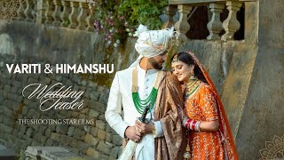 VARITI amp HIMANSHU  CINEMATIC WEDDING TEASER THE SHOOTING STAR FILMS WOODVILLE PALACE SHIMLA [upl. by Annaya]