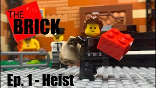 The Brick  Heist  Ep1 [upl. by Loriner537]