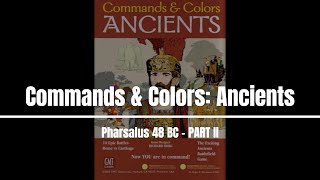 CampCAncients Pharsalus 48 BC PART 2 OF 2 [upl. by Nnylsoj]