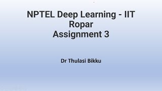 NPTEL Deep Learning IIT Ropar Week 3 Assignment 3 [upl. by Blain218]