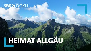 Heimat Allgäu – Leben in einer Märchenlandschaft  SWR Doku [upl. by Primrose]