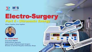 Electrosurgery Part 4  Ultrasonic Energy  Dr Yamal Patel [upl. by Nanaj]